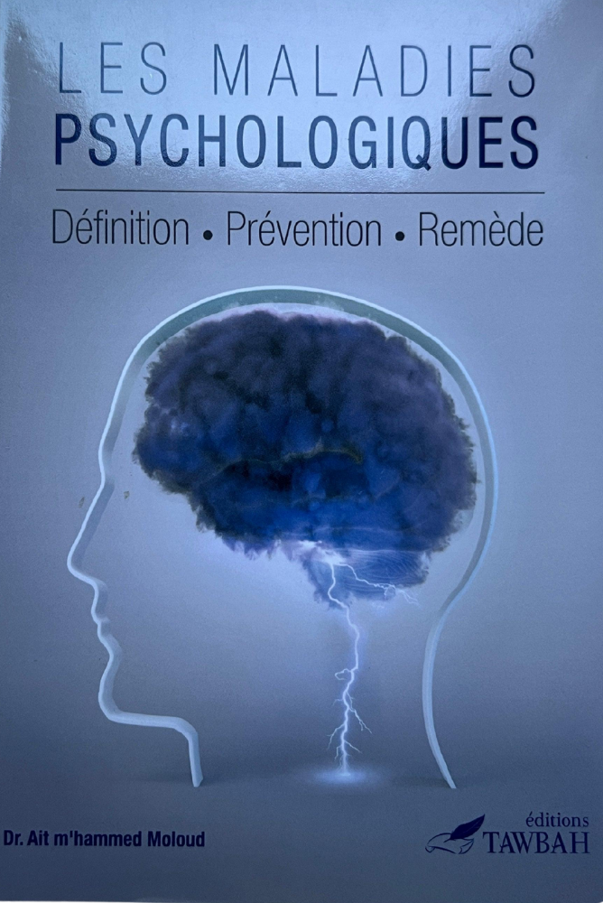 Les maladies Psychologiques - Définitions • Prévention • Remède
