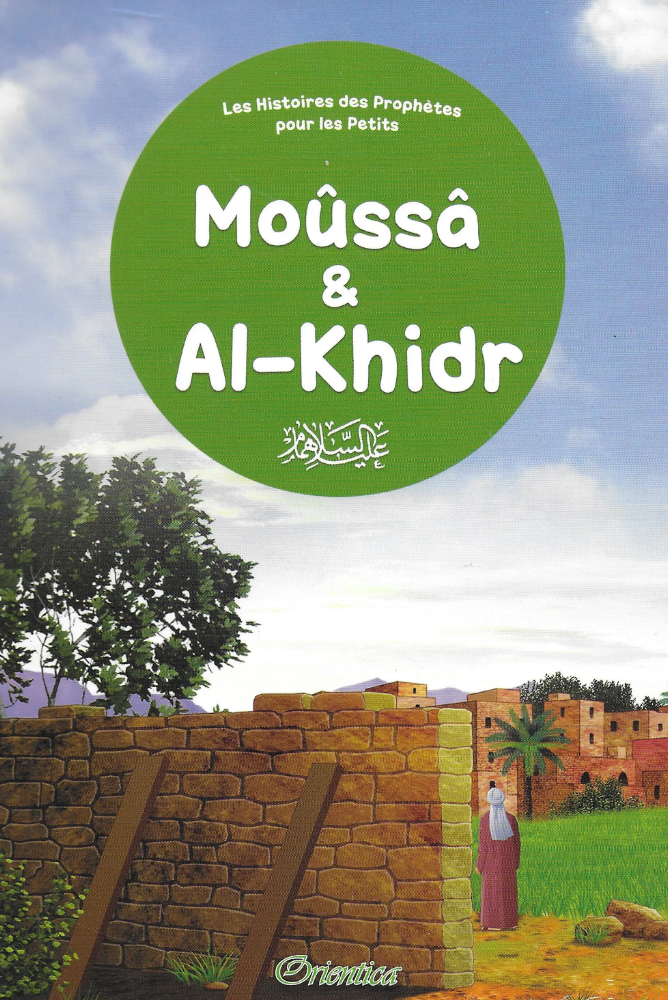 Moussâ & Al-Khidr – Geschichten der Propheten für Kinder – Orientica
