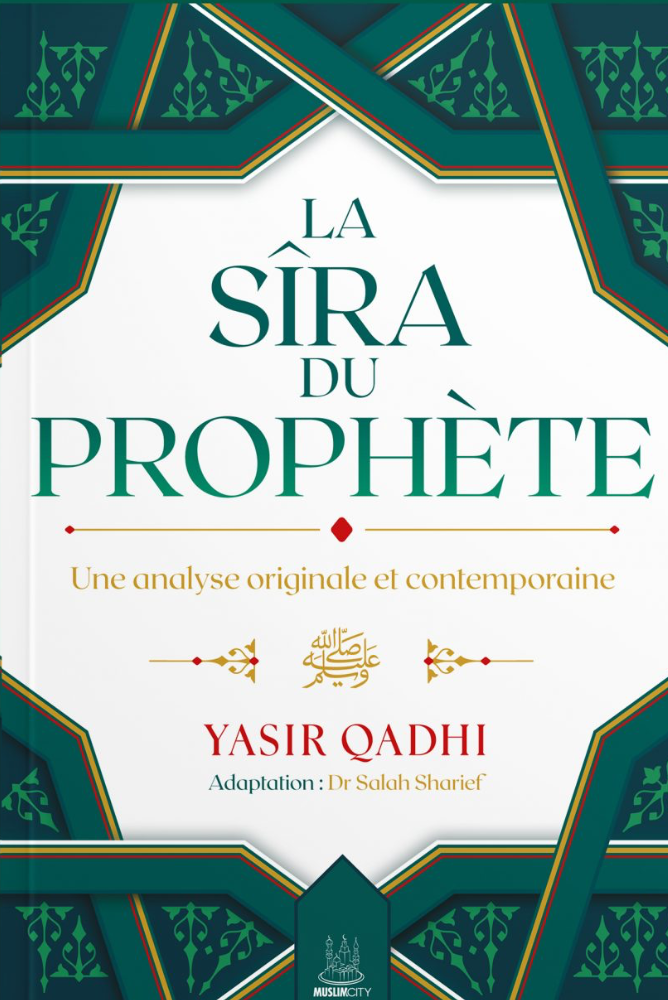Die Sira des Propheten - Eine originelle und zeitgenössische Analyse