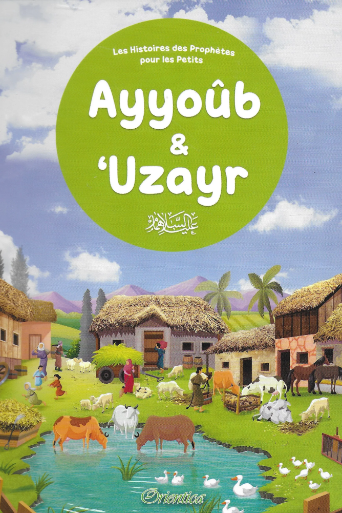 Ayyoûb & 'Uzayr - Geschichten der Propheten für die Kleinen