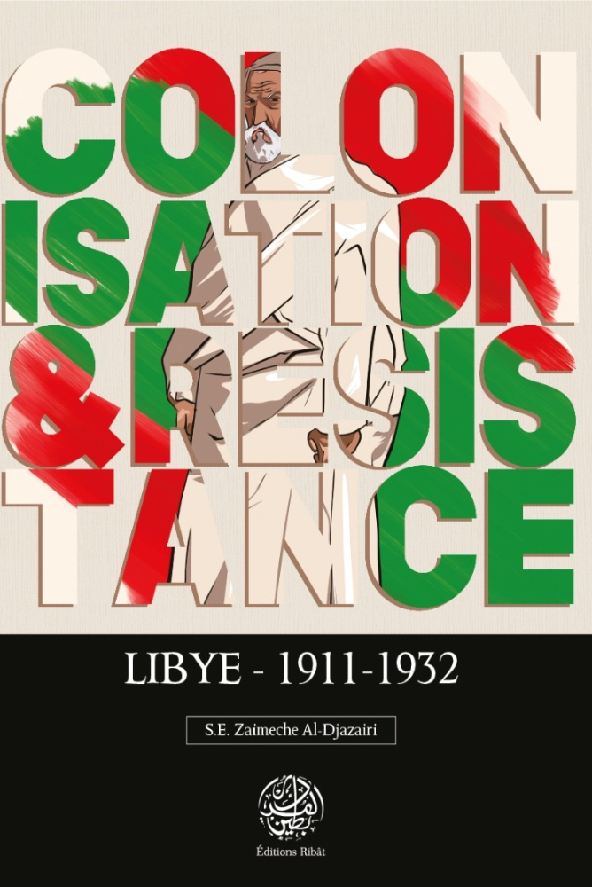 Kolonisierung und Widerstand: Libyen 1911-1932