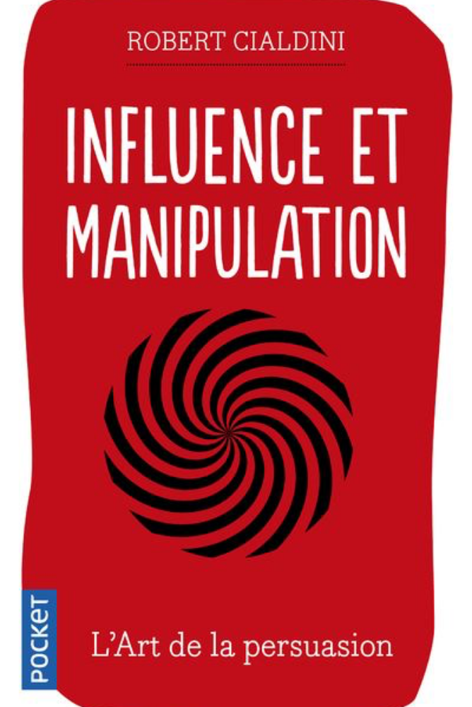 Influence et manipulation | Robert Cialdini