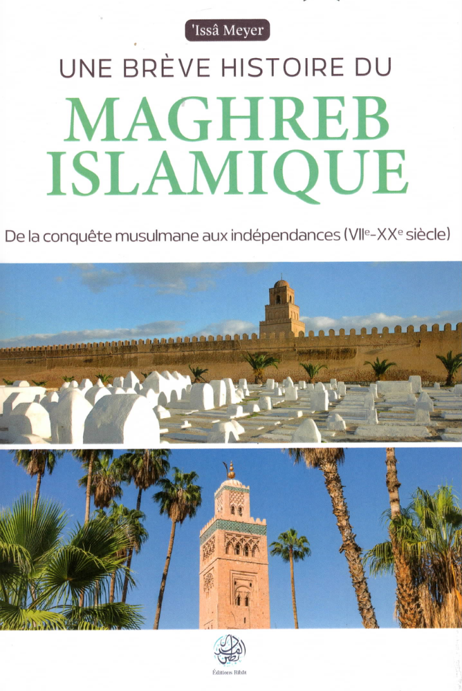 Une brève histoire du Maghreb islamique