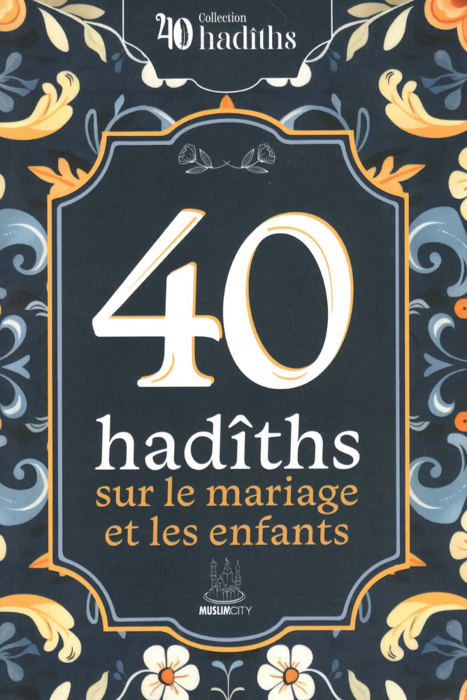 40 Hadith over huwelijk en kinderen