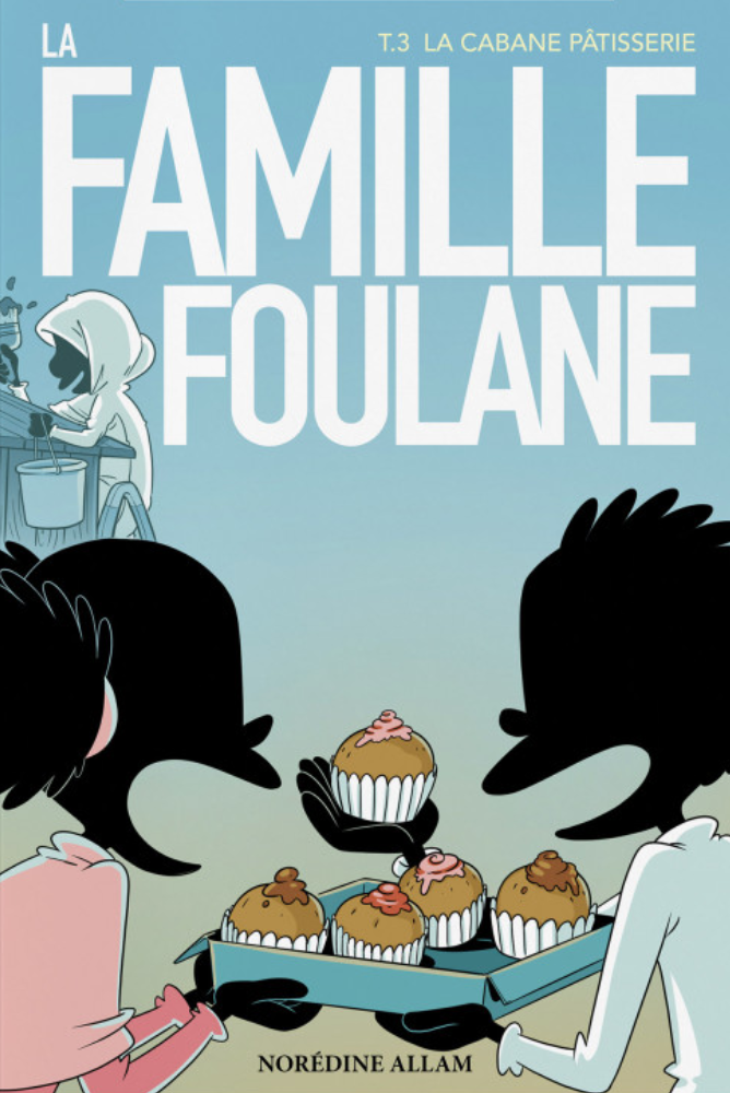 T.3 De familie Foulane - De banketbakkershut