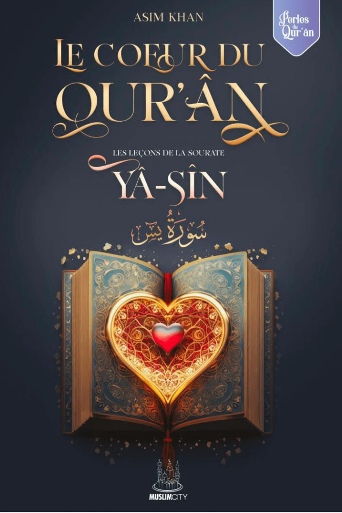Het hart van de Koran - lessen uit Soera Yassin