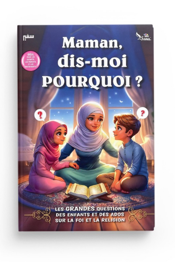 Maman, Dis-Moi Pourquoi ? — Guide Bienveillant pour Enfants et Ados sur l’Islam et la Foi