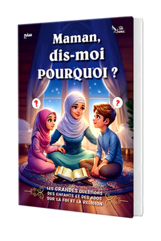Maman, Dis-Moi Pourquoi ? — Guide Bienveillant pour Enfants et Ados sur l’Islam et la Foi