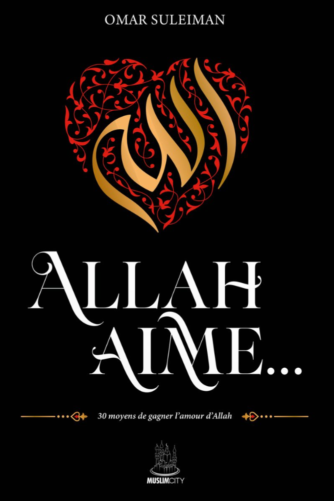 Allah houdt van...- 30 manieren om Allah's liefde te verdienen