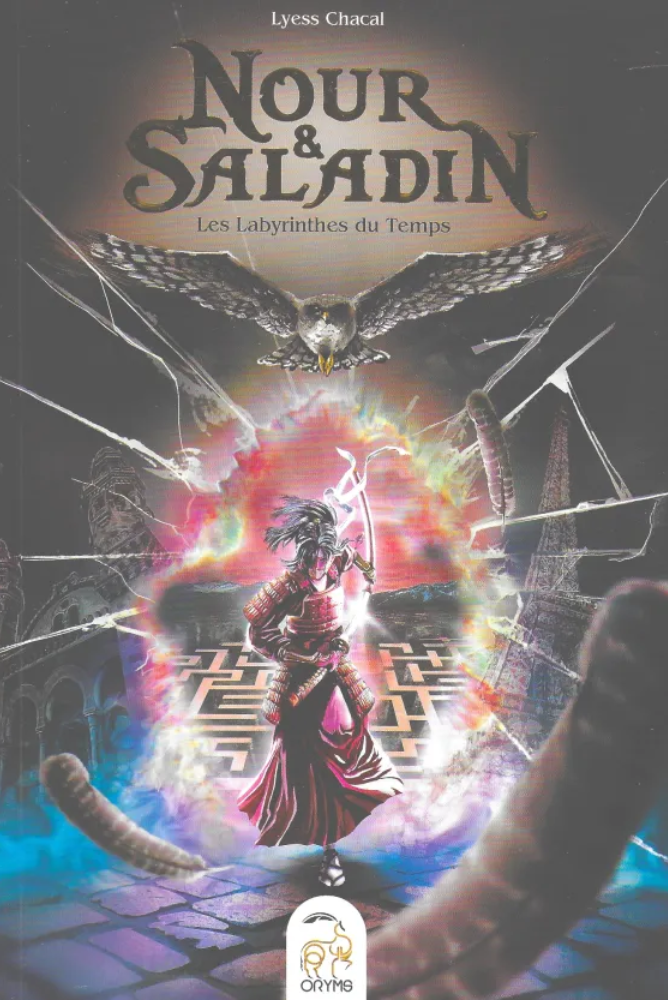 Nour & Saladin : Les labyrinthes du Temps - Tome 4