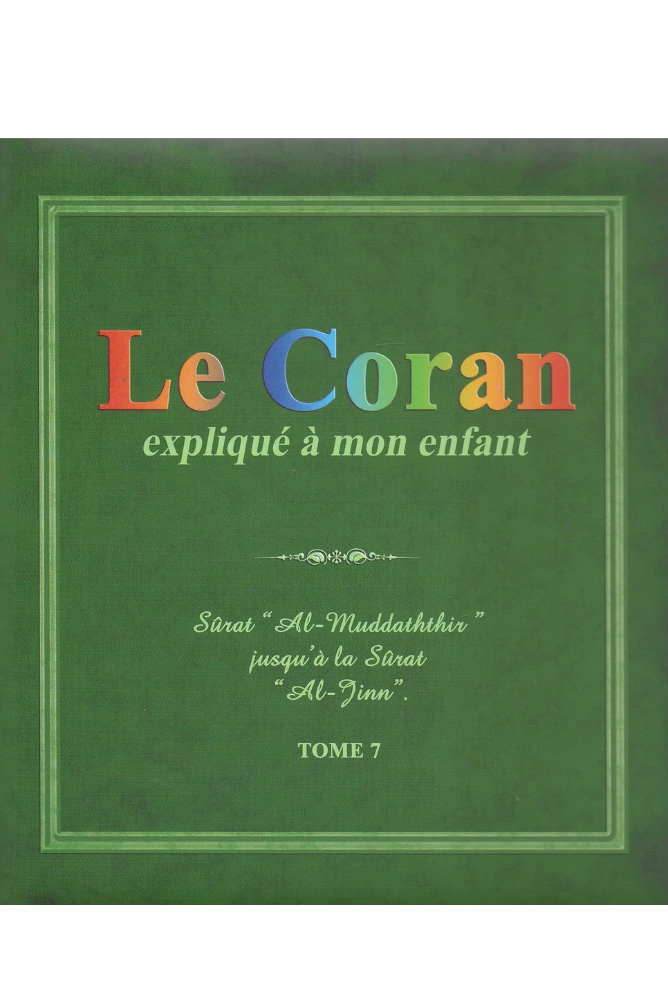 Der Koran meinem Kind erklärt - Band 7