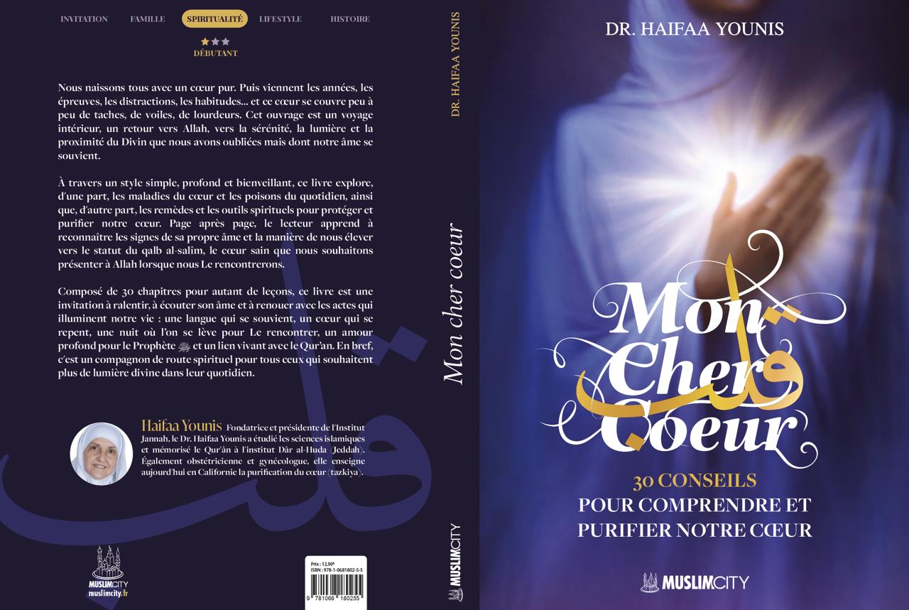 Mon cher cœur - 30 conseils pour comprendre et purifier notre cœur | Haifaa Younis
