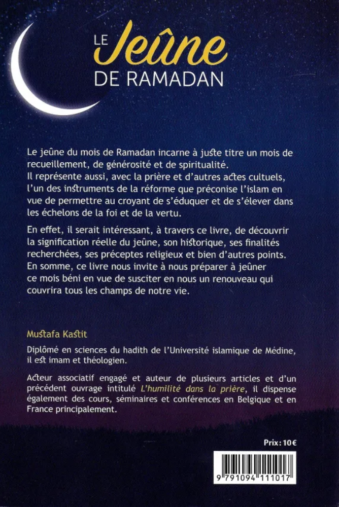 Le Jeûne de Ramadan - Ethiques & Préceptes | Mustafa Kastit