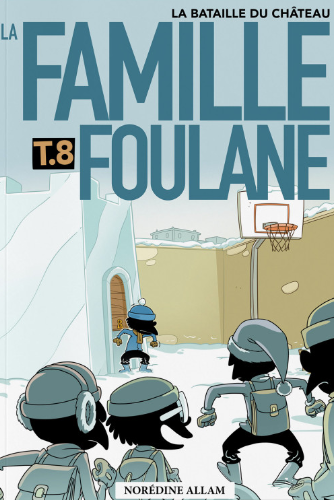 T.8 La famille Foulane-La bataille du château