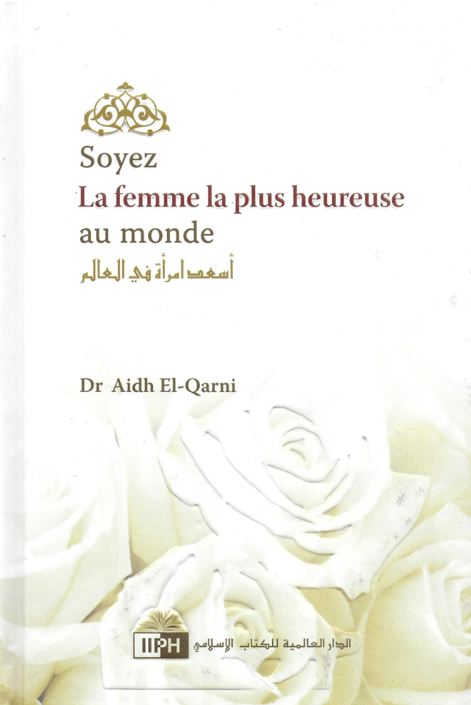 Soyez la femme la plus heureuse au monde