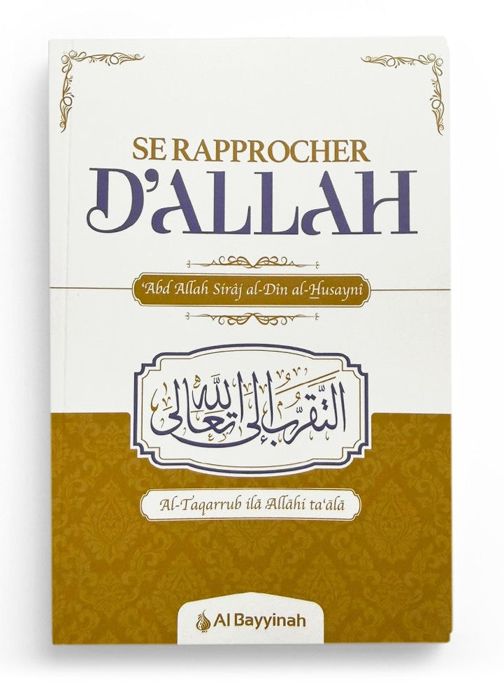 Se rapprocher d’Allah | Abd Allah Siraj al-Din al-Husayni