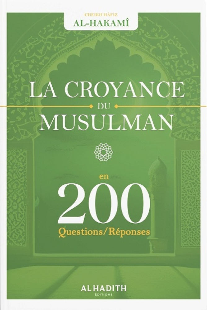 Croyance du musulman 200 questions-réponses-Cheikh Hâfiz Al-Hakamî