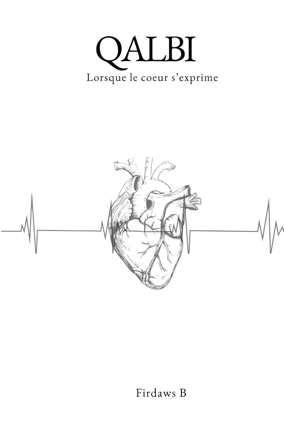 Qalbi - Lorsque le coeur s'exprime