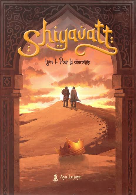 Shiyavatt | Livre 1-Pour la couronne