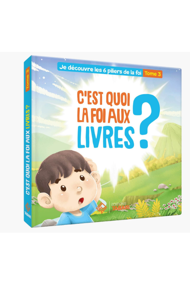 C'est quoi la foi aux livres ? - Tome 3