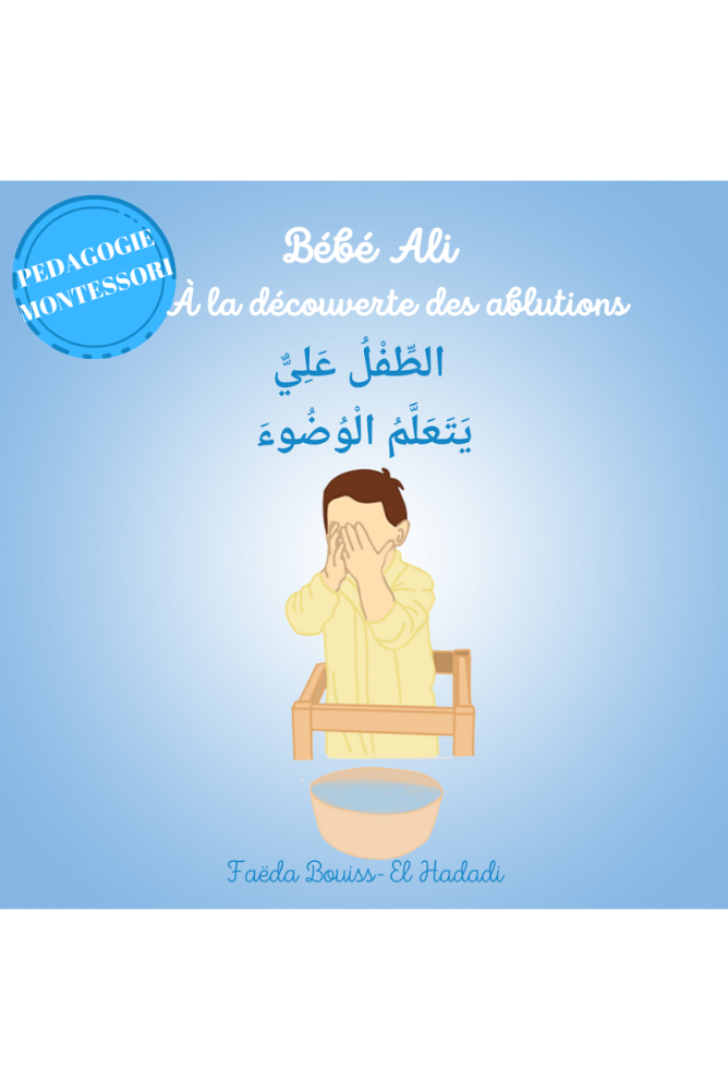 Bébé Ali A la découverte des ablutions - Pédagogie Montéssori