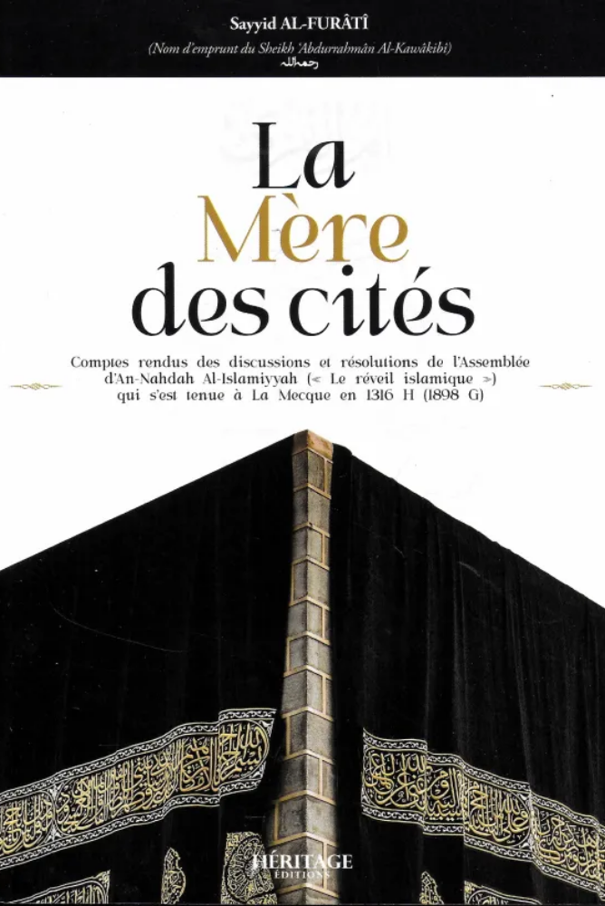 La Mère des Cités (Umm Al-Qurâ) | Sayyid Al-Furâtî