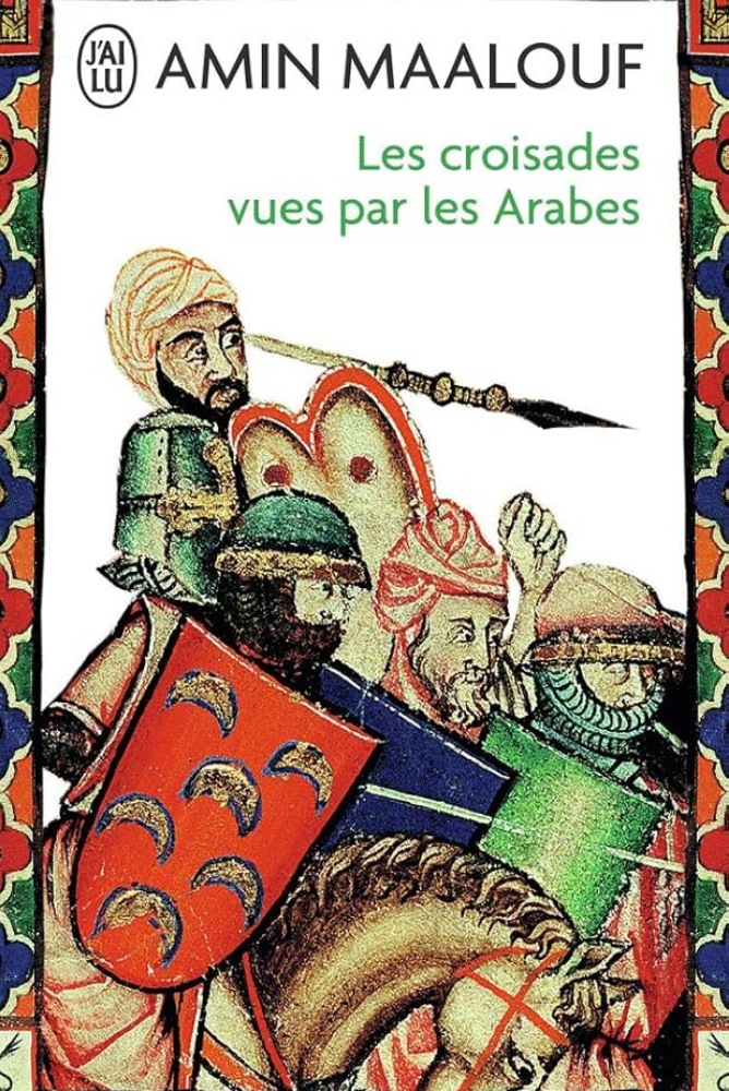 Les Croisades vues par les Arabes | Amin Maalouf
