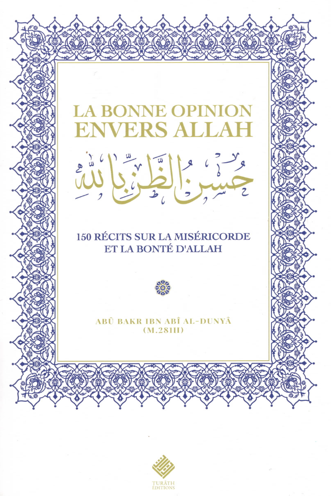 La bonne opinion envers Allah – 150 récits sur Sa miséricorde