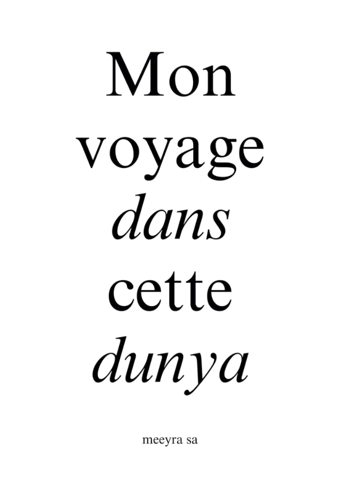 Mon voyage dans cette dunya | Meeyra Sa