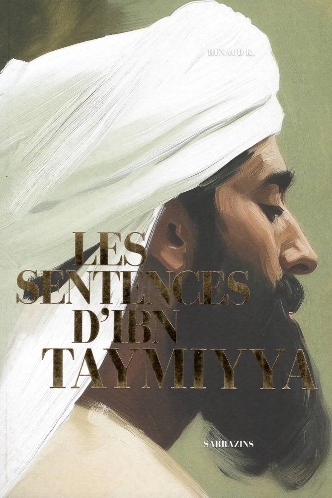 Les sentences d’Ibn Taymiyya | Renaud K.