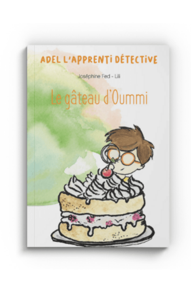 LE GÂTEAU D'OUMMI - ADEL L'APPRENTI DÉTECTIVE