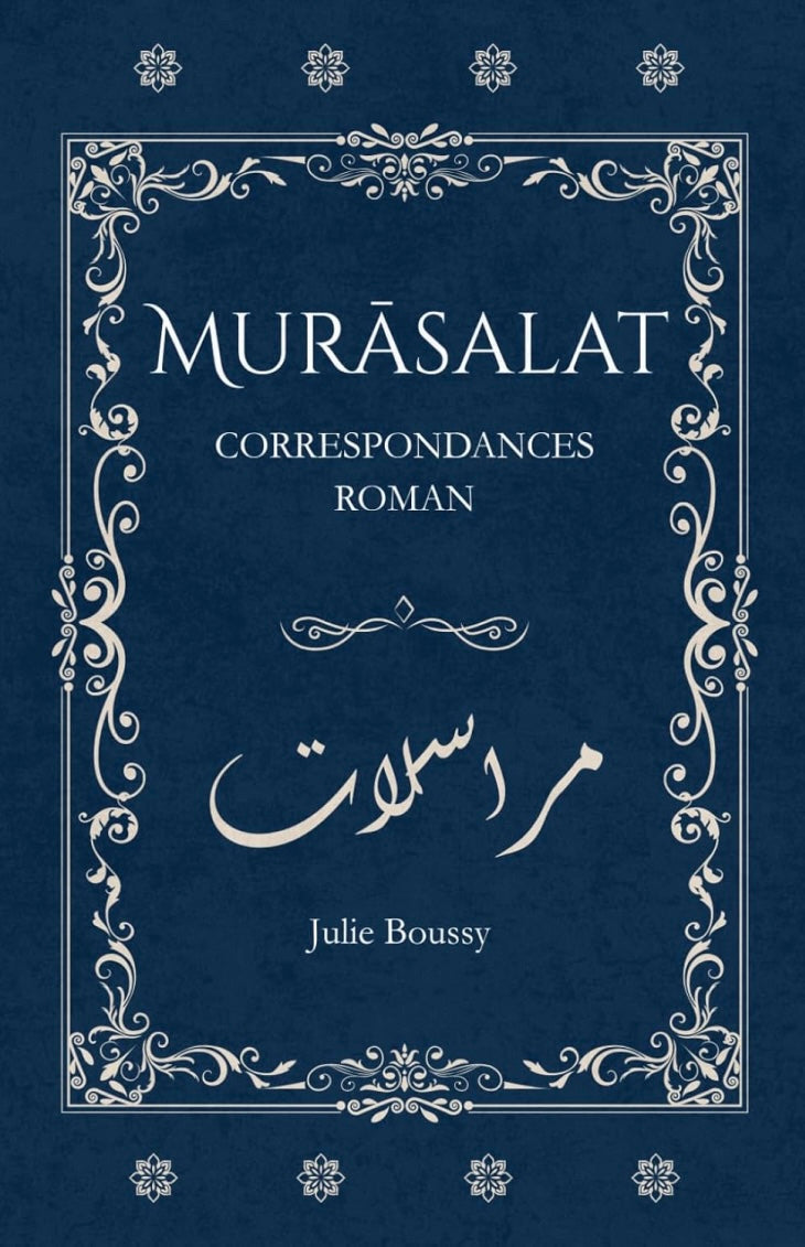 Murasalat - Correspondances Roman | Julie Boussy