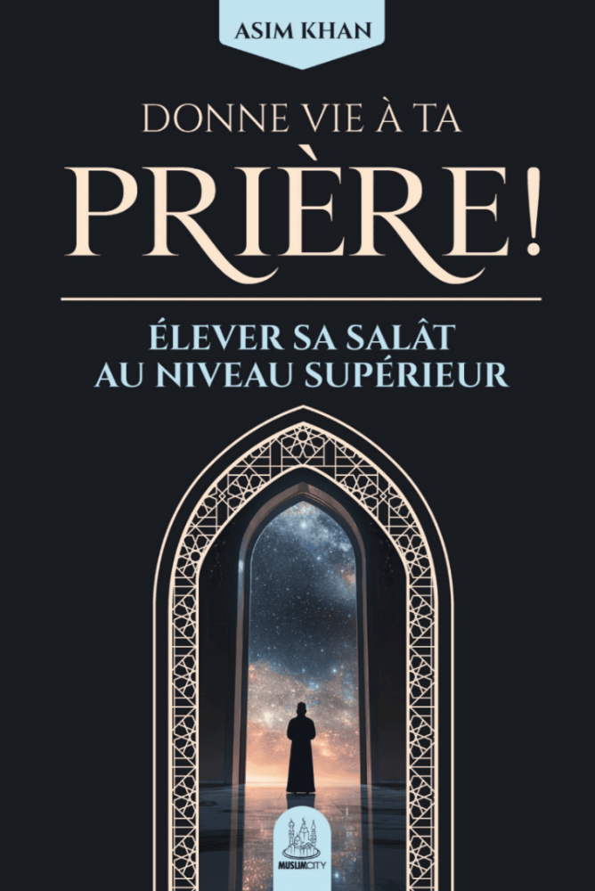 Donne vie à ta prière ! | Asim Khan
